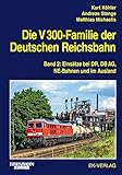  Die V 300-Familie der Deutschen Reichsbahn: Band 2: Einsätze bei DR, DB AG, NE-Bahnen und im Ausland (EK-Baureihenbibliothek)