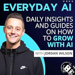 Everyday AI Podcast &ndash; An AI and ChatGPT Podcast cover art