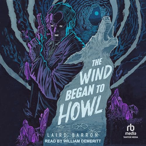 The Wind Began to Howl by Laird Barron episode artwork