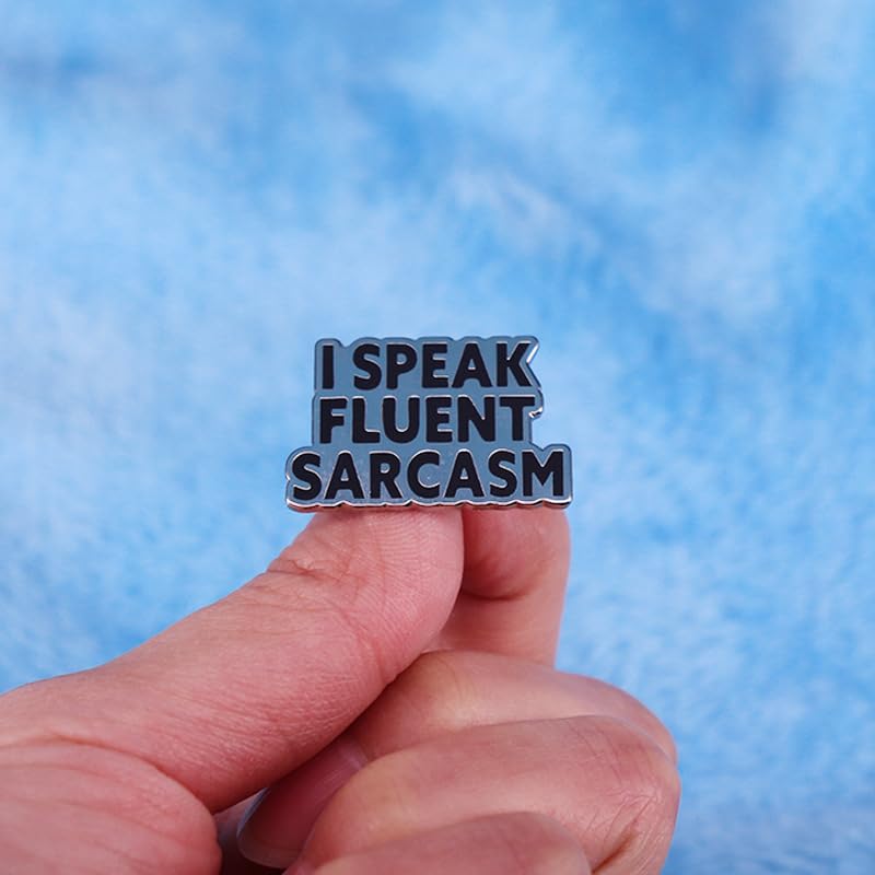 Image of I speak fluent sarcasm Enamel Lapel Pin badge brooch, humorous gift