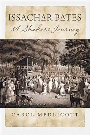 Issachar Bates: A Shaker's Journey Issachar Bates: A Shaker's Journey book cover