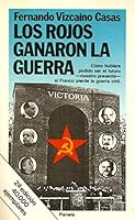 Los Rojos Ganaron La Guerra (Coleccion Fabula) 8432047058 Book Cover