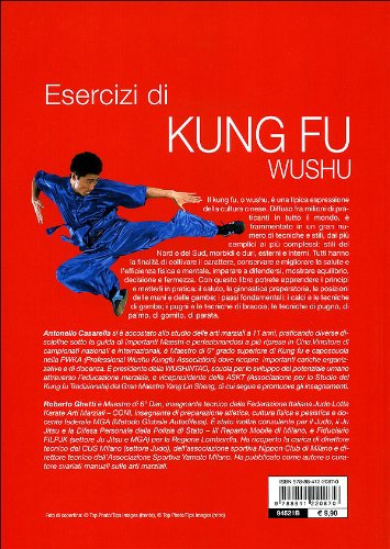 Esercizi di kung fu wushu. La ginnastica preparatoria, le tecniche di base, le combinazioni, il combattimento