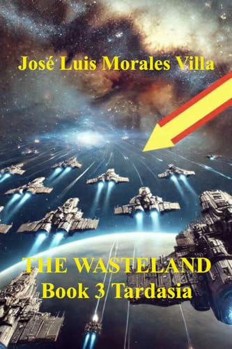 The Wasteland (The Wasteland, from Spain to the Stars Book 3) (English Edition)