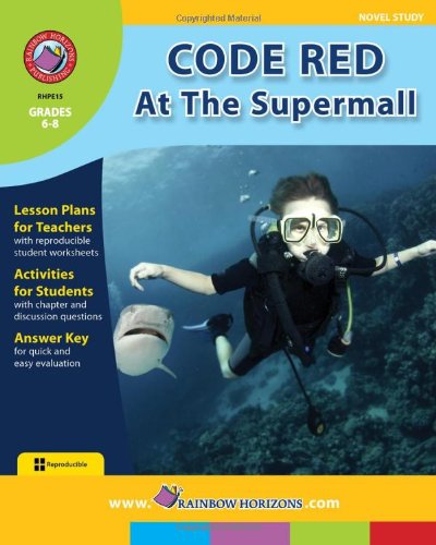 Code Red At The Supermall (Novel Study) Gr. 6-8 - Rainbow Horizons Publishing (Eric Wilson Lit Kit Set)