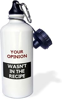 3dRose Text of Your Opinion wasnt in the recipe 21 oz Sports Water Bottle