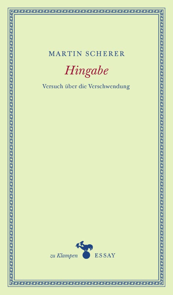 Hingabe: Versuch über die Verschwendung