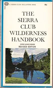 Mass Market Paperback The Sierra Club Wilderness Handbook Book