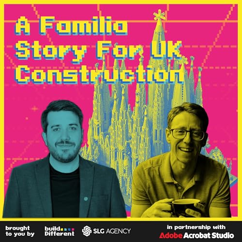 A Familia Story For UK Construction | Episode 119