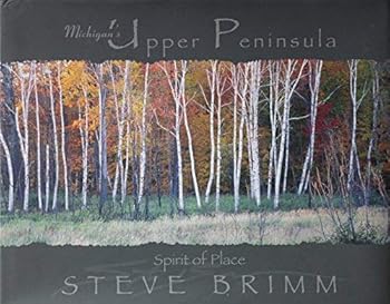Hardcover Michigan's Upper Peninsula: Spirit of Place Book