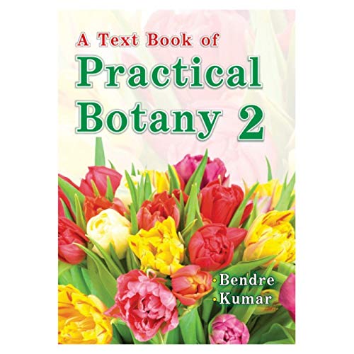 Rastogi Publications A TEXT BOOK OF PRACTICAL BOTANY VOL-2 (B-15)