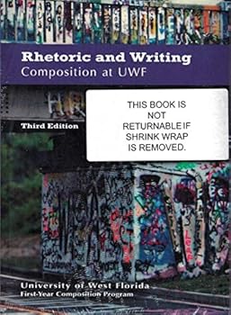 Textbook Binding Rhetoric & Writing Composition For Univ West FL Book