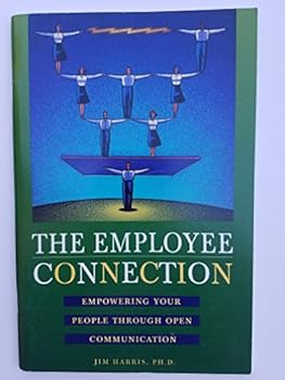 Paperback The Employee Connection Empowering your people through open communication Book