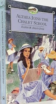 Althea Joins the Chalet School - Book #57 of the Chalet School