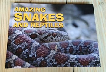 Unknown Binding Amazing Snakes and Reptiles[Hardback,2012 Edition] Book