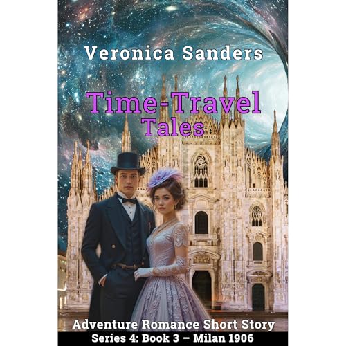 Time-Travel Tales Series 4: Book 3 - Milan 1906 Audiolibro Por Veronica Sanders arte de portada