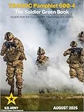TRADOC Pamphlet 600-4 The Soldier Green Book: Guide for Initial Entry Training Soldiers August 2025