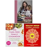 Family Comforts, The Fuss-Free Family Cookbook & Healthy Indian Curry Dishes 3 Books Collection Set