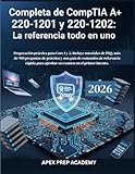 completa de CompTIA A+ 220-1201 y 220-1202: Preparación práctica para Core 1 y 2. Incluye tutoriales de PBQ, más de 900 preguntas de práctica y una ... en el primer intento. (Spanish Edition)