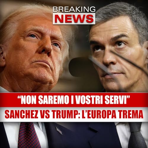 Sanchez demolisce Trump in diretta: "Non saremo i vostri servi" &mdash; L'Europa trema