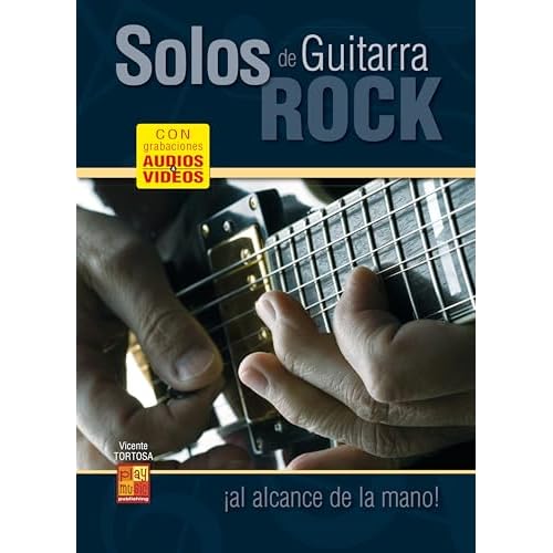 Solos de guitarra rock ¡al alcance de la mano! (Libro de gran formato con grabaciones audios y vídeos para descargar)