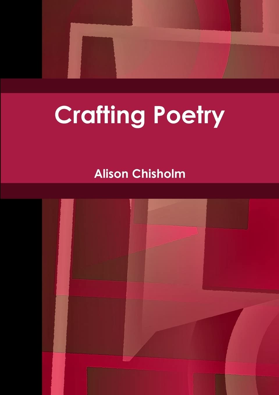 Crafting Poetry-Alison Chisholm