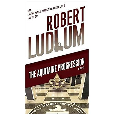 [(The Aquitaine Progression)] [By (author) Robert Ludlum] published on