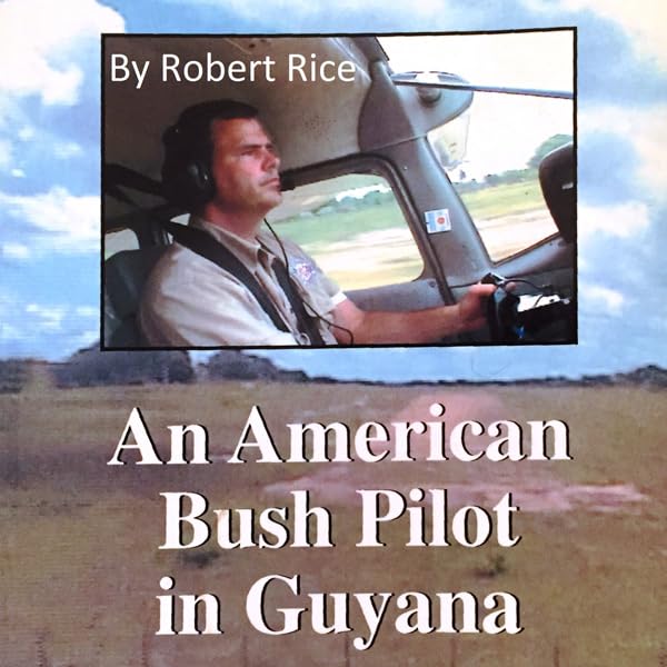 Cover art for An American Bush Pilot in Guyana