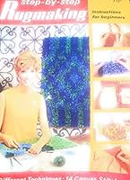 Step-by-Step Rugmaking for Beginners B001NZZ6PU Book Cover