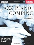 Jazz Piano Comping: Harmonies, Voicings, and Grooves
