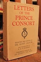 Letters of the Prince Consort 1831-1861 B000ICIMOG Book Cover