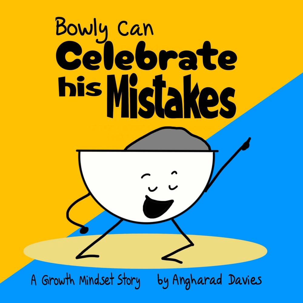 Bowly Can Celebrate his Mistakes: A Growth Mindset Story (Bowly Can... Fun Stories for Big Feelings, Growth Mindset and Resilience)