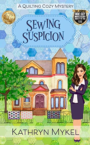 Sewing Suspicion: A Quilting Cozy Mystery (Quilting Cozy Mysteries Book 1)