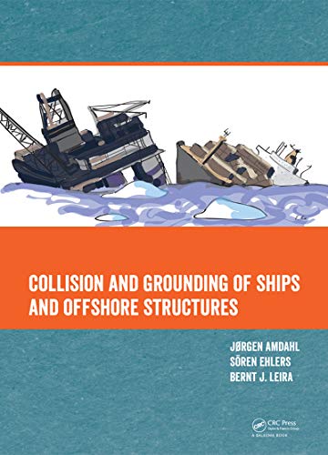 Collision and Grounding of Ships and Offshore Structures (English Edition) - Amdahl, Jorgen