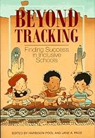 Beyond Tracking Finding Success in Inclusive Schools 0873674707 Book Cover