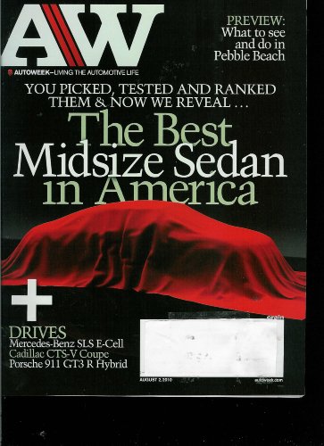 AutoWeek Magazine August 2, 2010 The Best Midsize Sedan in America + Drives: