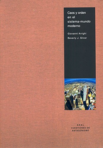 Caos y orden en el sistema-mundo moderno: 10 (Cuestiones de antagonismo)