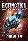Extinction: Rise Of Mankind Book 8