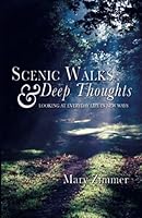 Scenic Walks and Deep Thoughts: Looking at Everyday Life in New Ways 1620205173 Book Cover