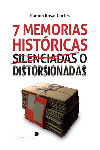 Portada de Siete memorias históricas silenciadas o distorsionadas