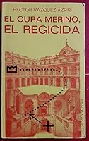 El Cura Merino, El Regicida 8433401599 Book Cover