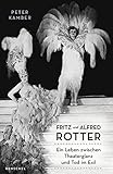 gitta alpar tochter  Fritz und Alfred Rotter: Ein Leben zwischen Theaterglanz und Tod im Exil