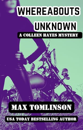 Whereabouts Unknown: A Colleen Hayes Mystery