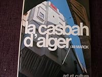 La casbah d'Alger (Art et culture) (French Edition) 8439943318 Book Cover