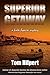 Superior Getaway: a lake Superior Mystery (Lake Superior Mysteries Book 4)