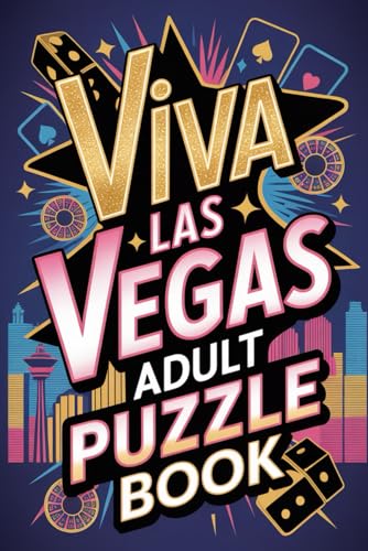 Viva Las Vegas Variety Puzzle Book for Adults: Word Search, Crossword, Rebus Puzzles, Memory Games, Anagrams, Cryptograms & More