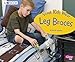 Some Kids Wear Leg Braces: A 4D Book (Understanding Differences)