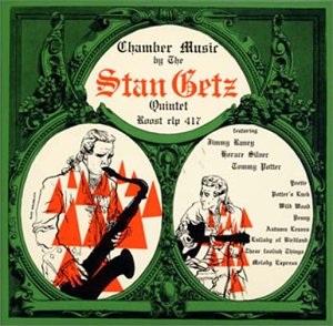 STAN GETZ QUINTET THE STAN GETZ QUINTET - Chamber Music / Split Kick - CD