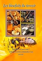Les Bienfaits du Terroi : Cahier de Recettes Artisanales et Ses Secrets. un Savoir Faire, de Bons Produits, du Bio, le Respect de la Nature. 100 Pages 17 X 25 Cm Renforcez le Lien Producteurs et Conso 1710055251 Book Cover