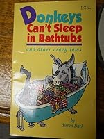 Donkeys Can't Sleep in Bathtubs and Other Crazy Laws 0893752649 Book Cover